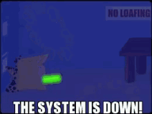 system is down